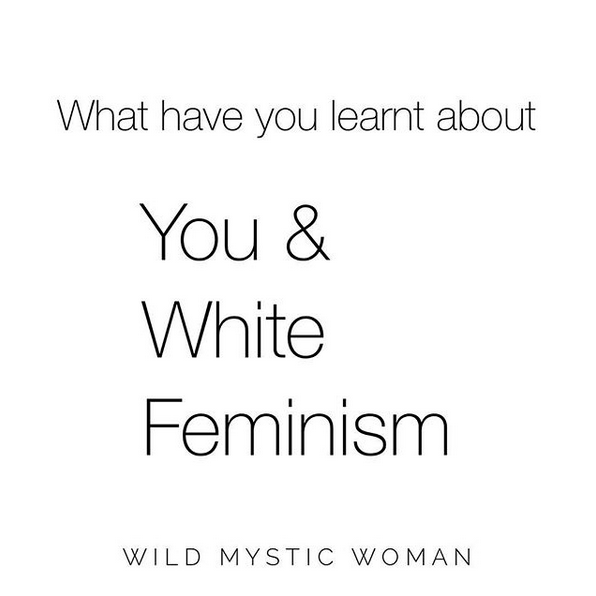 Me + White Feminism